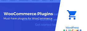 25 Must-Have and Best WooCommerce Plugins