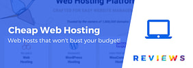 7 Best Cheap Web Hosting Services Reviewed & Tested