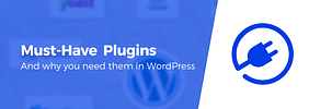 10 Must-Have WordPress Plugins + Why You Actually Need Them